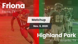 Matchup: Friona  vs. Highland Park  2020