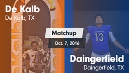 Matchup: De Kalb  vs. Daingerfield  2016