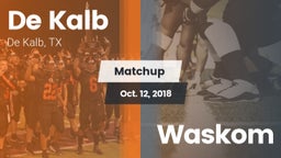 Matchup: De Kalb  vs. Waskom 2018