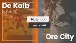 Matchup: De Kalb  vs. Ore City 2018