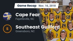 Recap: Cape Fear  vs. Southeast Guilford  2018