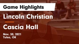Lincoln Christian  vs Cascia Hall  Game Highlights - Nov. 30, 2021
