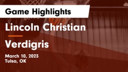 Lincoln Christian  vs Verdigris  Game Highlights - March 10, 2023