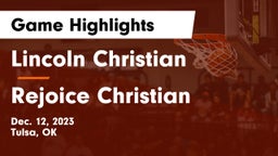 Lincoln Christian  vs Rejoice Christian  Game Highlights - Dec. 12, 2023