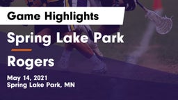 Spring Lake Park  vs Rogers  Game Highlights - May 14, 2021