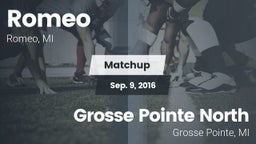 Matchup: Romeo  vs. Grosse Pointe North  2016