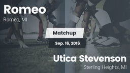 Matchup: Romeo  vs. Utica Stevenson  2016