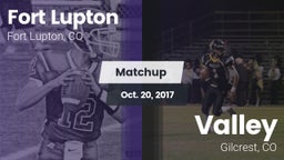 Matchup: Fort Lupton High vs. Valley  2017