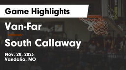 Van-Far  vs South Callaway  Game Highlights - Nov. 28, 2023