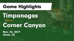 Timpanogos  vs Corner Canyon  Game Highlights - Nov. 26, 2019