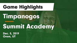 Timpanogos  vs Summit Academy  Game Highlights - Dec. 5, 2019