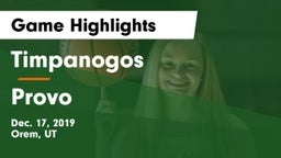 Timpanogos  vs Provo  Game Highlights - Dec. 17, 2019