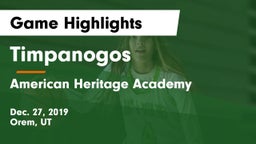 Timpanogos  vs American Heritage Academy  Game Highlights - Dec. 27, 2019