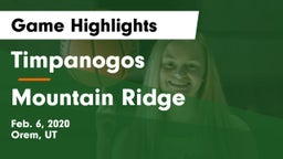 Timpanogos  vs Mountain Ridge  Game Highlights - Feb. 6, 2020