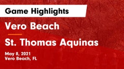 Vero Beach  vs St. Thomas Aquinas  Game Highlights - May 8, 2021