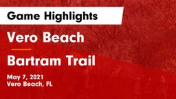 Vero Beach  vs Bartram Trail  Game Highlights - May 7, 2021