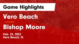 Vero Beach  vs Bishop Moore  Game Highlights - Feb. 23, 2022
