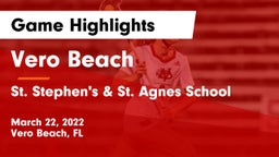 Vero Beach  vs St. Stephen's & St. Agnes School Game Highlights - March 22, 2022