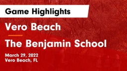 Vero Beach  vs The Benjamin School Game Highlights - March 29, 2022