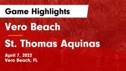 Vero Beach  vs St. Thomas Aquinas  Game Highlights - April 7, 2022