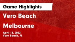 Vero Beach  vs Melbourne  Game Highlights - April 12, 2022
