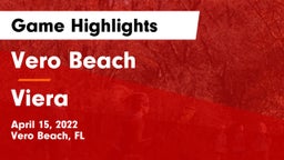 Vero Beach  vs Viera  Game Highlights - April 15, 2022