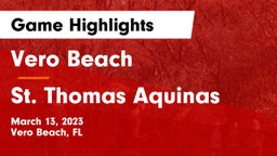 Vero Beach  vs St. Thomas Aquinas  Game Highlights - March 13, 2023