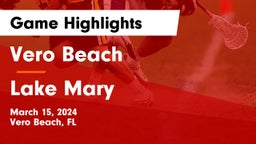 Vero Beach  vs Lake Mary  Game Highlights - March 15, 2024