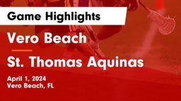 Vero Beach  vs St. Thomas Aquinas  Game Highlights - April 1, 2024