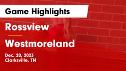 Rossview  vs Westmoreland  Game Highlights - Dec. 20, 2023