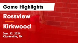 Rossview  vs Kirkwood Game Highlights - Jan. 12, 2024