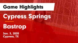 Cypress Springs  vs Bastrop  Game Highlights - Jan. 3, 2020