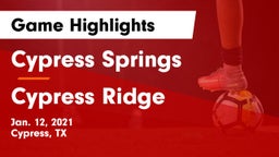 Cypress Springs  vs Cypress Ridge  Game Highlights - Jan. 12, 2021