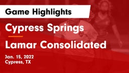 Cypress Springs  vs Lamar Consolidated  Game Highlights - Jan. 15, 2022