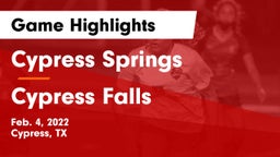 Cypress Springs  vs Cypress Falls  Game Highlights - Feb. 4, 2022