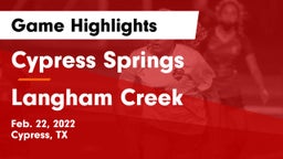 Cypress Springs  vs Langham Creek  Game Highlights - Feb. 22, 2022