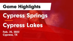 Cypress Springs  vs Cypress Lakes  Game Highlights - Feb. 25, 2022