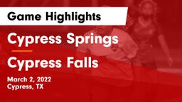 Cypress Springs  vs Cypress Falls  Game Highlights - March 2, 2022