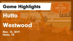 Hutto  vs Westwood  Game Highlights - Nov. 15, 2019