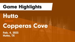 Hutto  vs Copperas Cove Game Highlights - Feb. 4, 2023