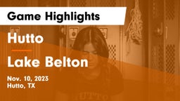 Hutto  vs Lake Belton   Game Highlights - Nov. 10, 2023
