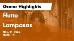 Hutto  vs Lampasas  Game Highlights - Nov. 21, 2023