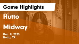 Hutto  vs Midway  Game Highlights - Dec. 8, 2023