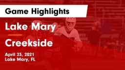 Lake Mary  vs Creekside  Game Highlights - April 23, 2021