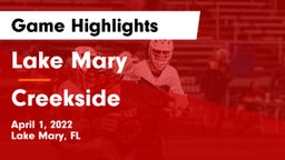 Lake Mary  vs Creekside  Game Highlights - April 1, 2022