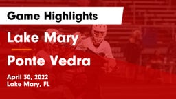 Lake Mary  vs Ponte Vedra  Game Highlights - April 30, 2022
