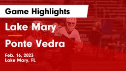 Lake Mary  vs Ponte Vedra  Game Highlights - Feb. 16, 2023