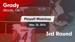 Matchup: Grady  vs. 3rd Round 2016