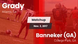 Matchup: Grady  vs. Banneker  (GA) 2017