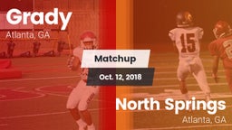 Matchup: Grady  vs. North Springs  2018